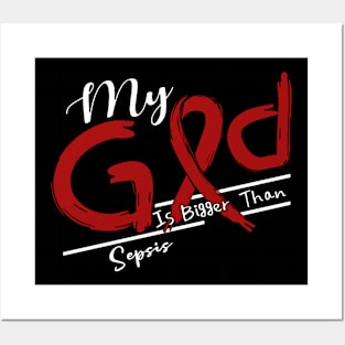 Sepsis Awareness My God Is Stronger - In This Family No One Fights Alone Posters and Art